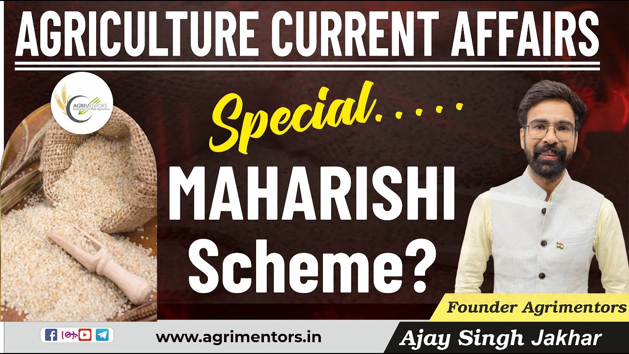 MAHARISHI Scheme | Agriculture Current Affairs
